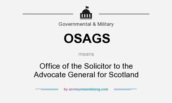 What does OSAGS mean? It stands for Office of the Solicitor to the Advocate General for Scotland