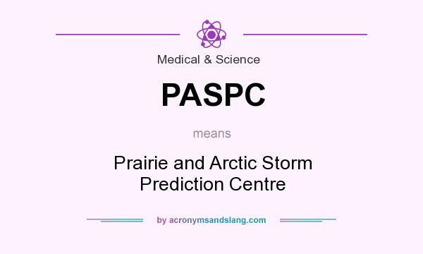 What does PASPC mean? It stands for Prairie and Arctic Storm Prediction Centre