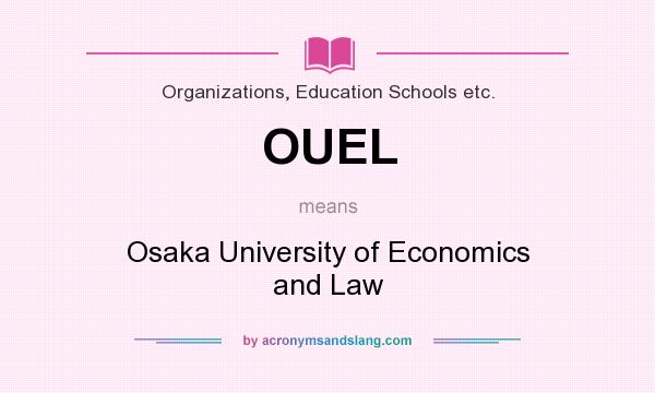 What does OUEL mean? It stands for Osaka University of Economics and Law