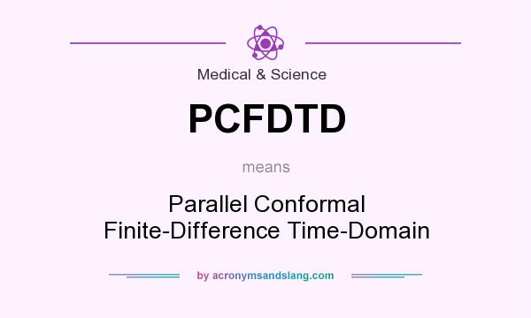 What does PCFDTD mean? It stands for Parallel Conformal Finite-Difference Time-Domain