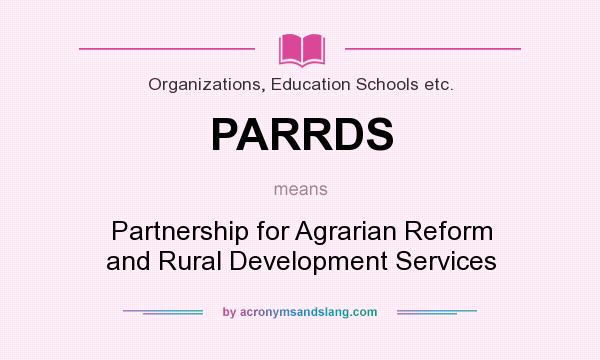 What does PARRDS mean? It stands for Partnership for Agrarian Reform and Rural Development Services