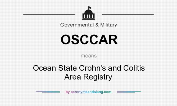 What does OSCCAR mean? It stands for Ocean State Crohn`s and Colitis Area Registry