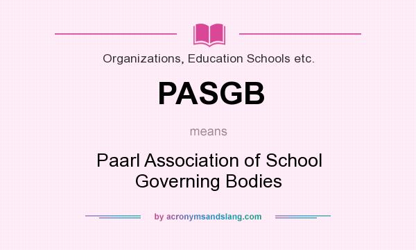 What does PASGB mean? It stands for Paarl Association of School Governing Bodies