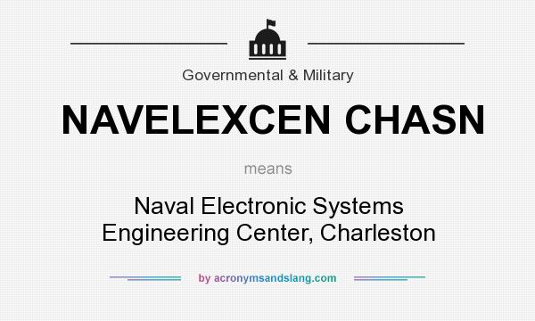 What does NAVELEXCEN CHASN mean? It stands for Naval Electronic Systems Engineering Center, Charleston