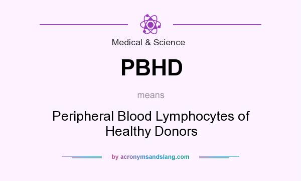 What does PBHD mean? It stands for Peripheral Blood Lymphocytes of Healthy Donors