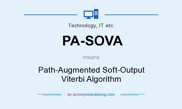 What does PA-SOVA mean? It stands for Path-Augmented Soft-Output Viterbi Algorithm