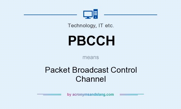 What does PBCCH mean? It stands for Packet Broadcast Control Channel