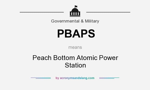 What does PBAPS mean? It stands for Peach Bottom Atomic Power Station