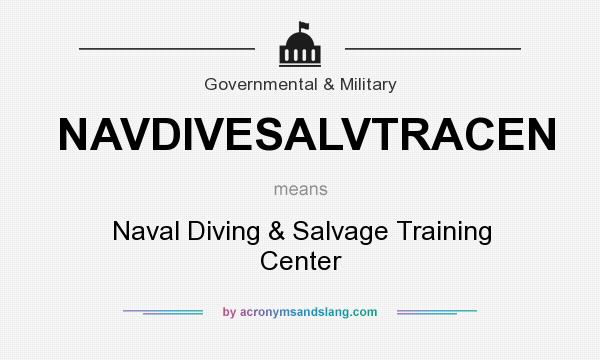 What does NAVDIVESALVTRACEN mean? It stands for Naval Diving & Salvage Training Center