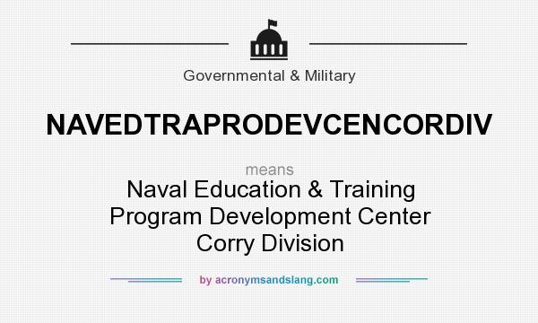 What does NAVEDTRAPRODEVCENCORDIV mean? It stands for Naval Education & Training Program Development Center Corry Division
