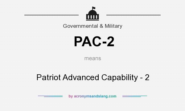 What does PAC-2 mean? It stands for Patriot Advanced Capability - 2