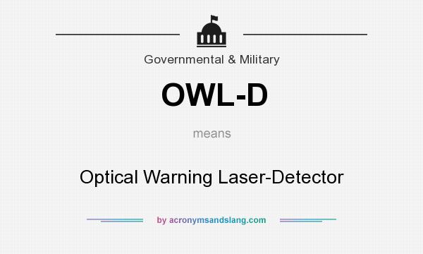 What does OWL-D mean? It stands for Optical Warning Laser-Detector