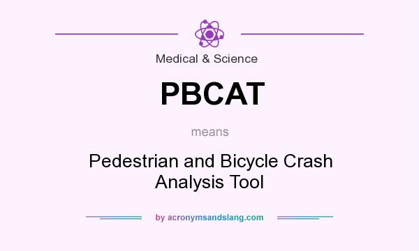 What does PBCAT mean? It stands for Pedestrian and Bicycle Crash Analysis Tool