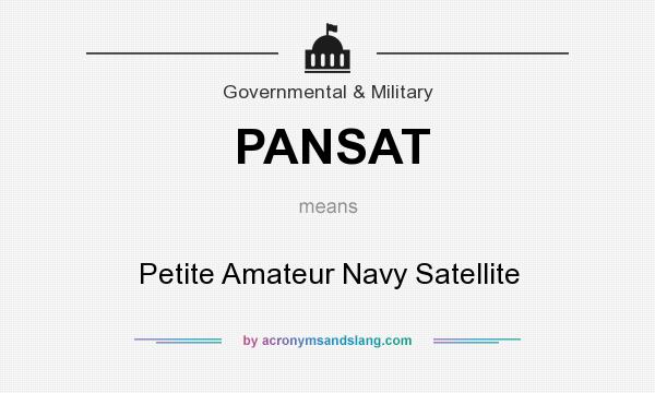 What does PANSAT mean? It stands for Petite Amateur Navy Satellite