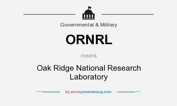 What does ORNRL mean? It stands for Oak Ridge National Research Laboratory
