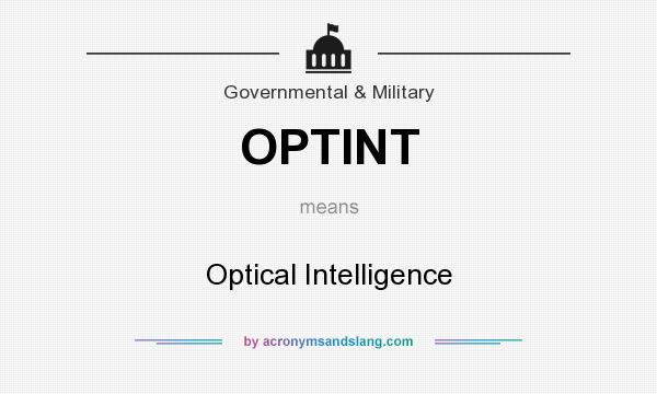 What does OPTINT mean? It stands for Optical Intelligence