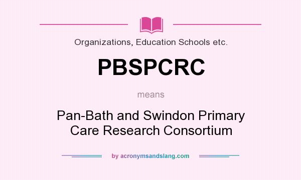 What does PBSPCRC mean? It stands for Pan-Bath and Swindon Primary Care Research Consortium