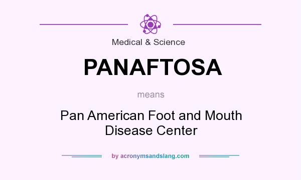 What does PANAFTOSA mean? It stands for Pan American Foot and Mouth Disease Center