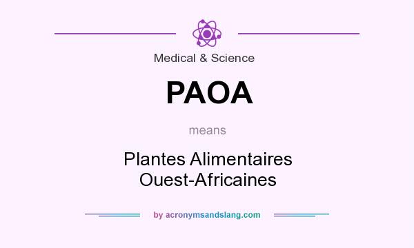 What does PAOA mean? It stands for Plantes Alimentaires Ouest-Africaines