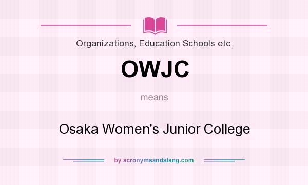 What does OWJC mean? It stands for Osaka Women`s Junior College