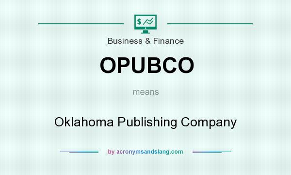 What does OPUBCO mean? It stands for Oklahoma Publishing Company