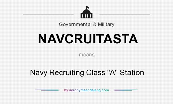 What does NAVCRUITASTA mean? It stands for Navy Recruiting Class A Station