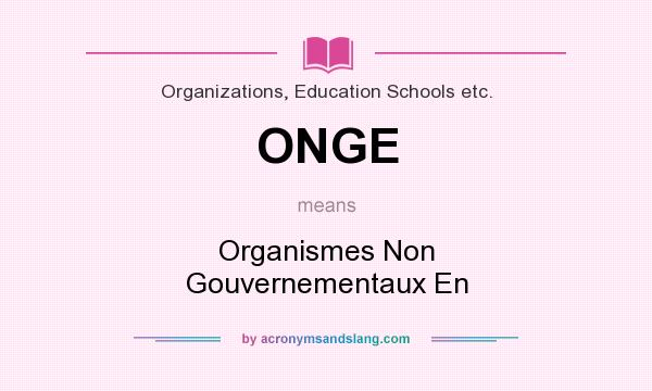 What does ONGE mean? It stands for Organismes Non Gouvernementaux En