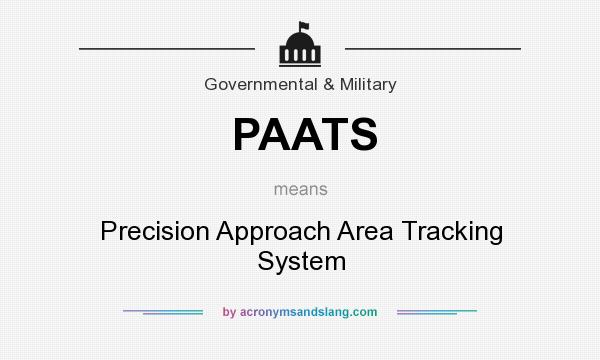 What does PAATS mean? It stands for Precision Approach Area Tracking System
