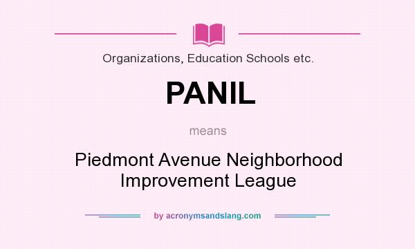 What does PANIL mean? It stands for Piedmont Avenue Neighborhood Improvement League