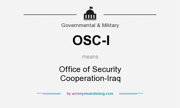 What does OSC-I mean? It stands for Office of Security Cooperation-Iraq