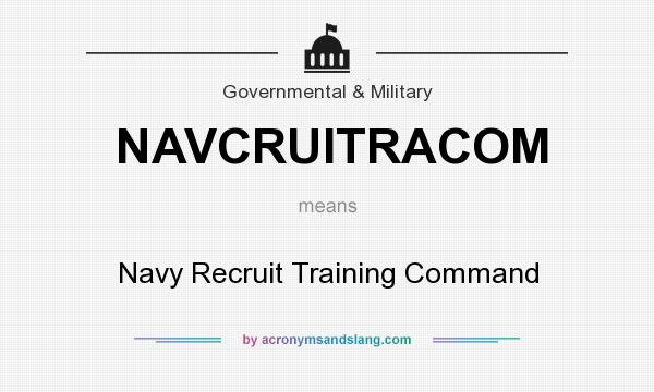 What does NAVCRUITRACOM mean? It stands for Navy Recruit Training Command
