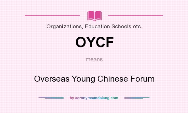 What does OYCF mean? It stands for Overseas Young Chinese Forum
