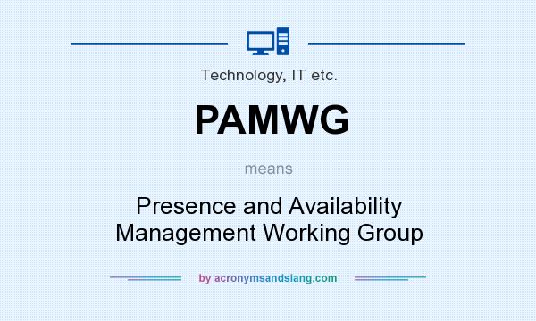 What does PAMWG mean? It stands for Presence and Availability Management Working Group