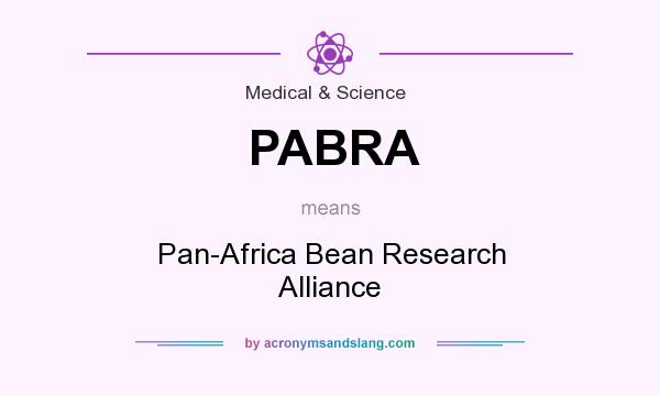 What does PABRA mean? It stands for Pan-Africa Bean Research Alliance
