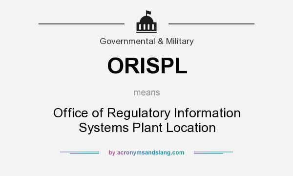 What does ORISPL mean? It stands for Office of Regulatory Information Systems Plant Location