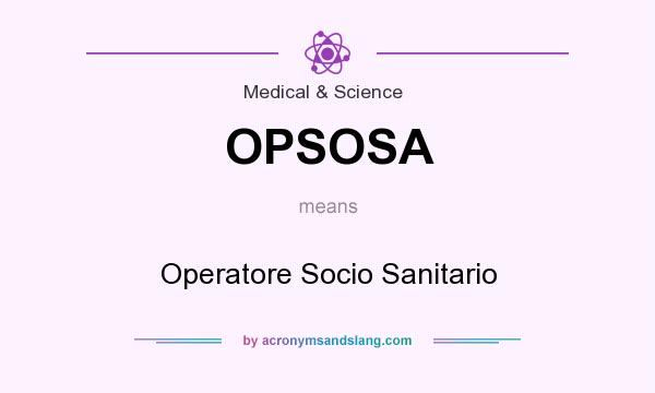 What does OPSOSA mean? It stands for Operatore Socio Sanitario
