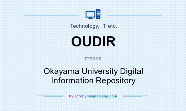 What does OUDIR mean? It stands for Okayama University Digital Information Repository