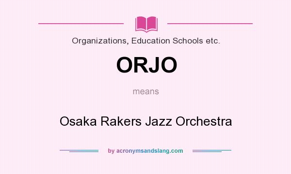 What does ORJO mean? It stands for Osaka Rakers Jazz Orchestra