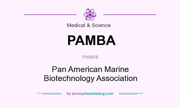 What does PAMBA mean? It stands for Pan American Marine Biotechnology Association