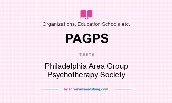 What does PAGPS mean? It stands for Philadelphia Area Group Psychotherapy Society