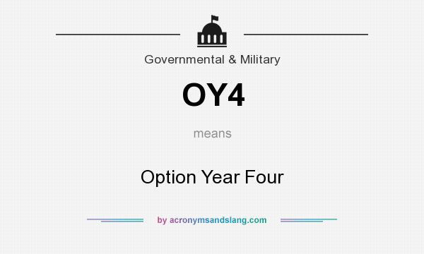 What does OY4 mean? It stands for Option Year Four