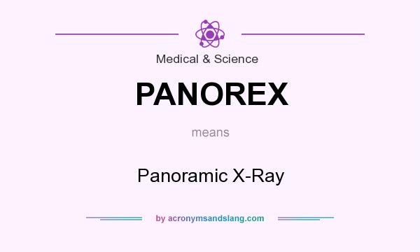 What does PANOREX mean? It stands for Panoramic X-Ray