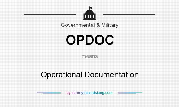 What does OPDOC mean? It stands for Operational Documentation