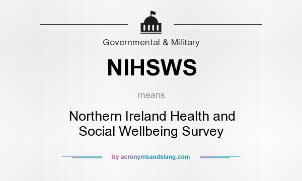 What does NIHSWS mean? It stands for Northern Ireland Health and Social Wellbeing Survey