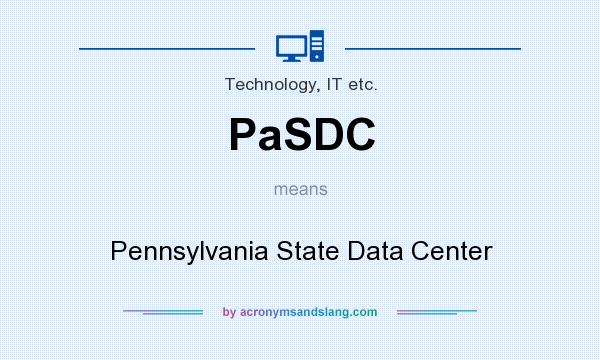 What does PaSDC mean? It stands for Pennsylvania State Data Center