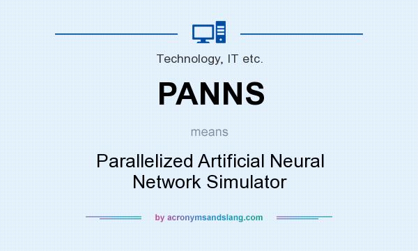 What does PANNS mean? It stands for Parallelized Artificial Neural Network Simulator