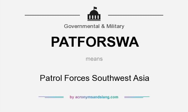 What does PATFORSWA mean? It stands for Patrol Forces Southwest Asia