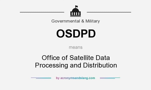 What does OSDPD mean? It stands for Office of Satellite Data Processing and Distribution