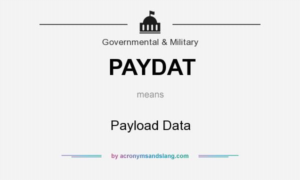 What does PAYDAT mean? It stands for Payload Data