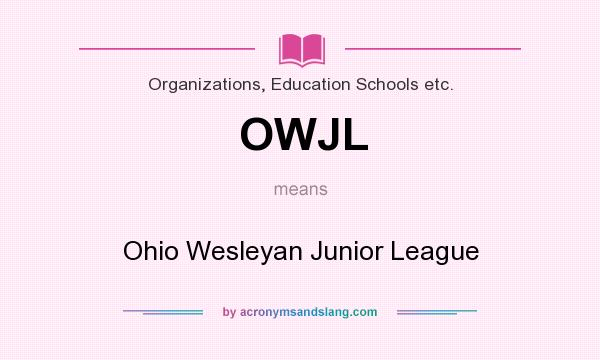 What does OWJL mean? It stands for Ohio Wesleyan Junior League